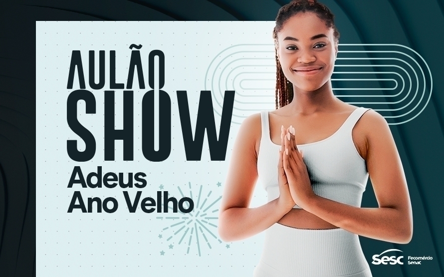 Sesc-SC - Vem aí o último Aulão Show do ano da Rede de Academias Sesc